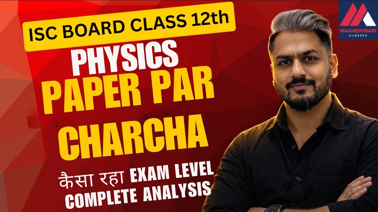 Physics Paper pe Charcha | ISC Class 12 | Paper Discussion and overall level | Dheeraj Sir