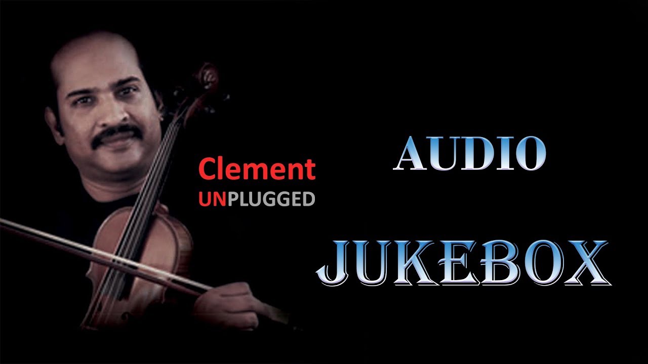 Clement Unplugged - Audio jukebox | Clement | Music Mindss