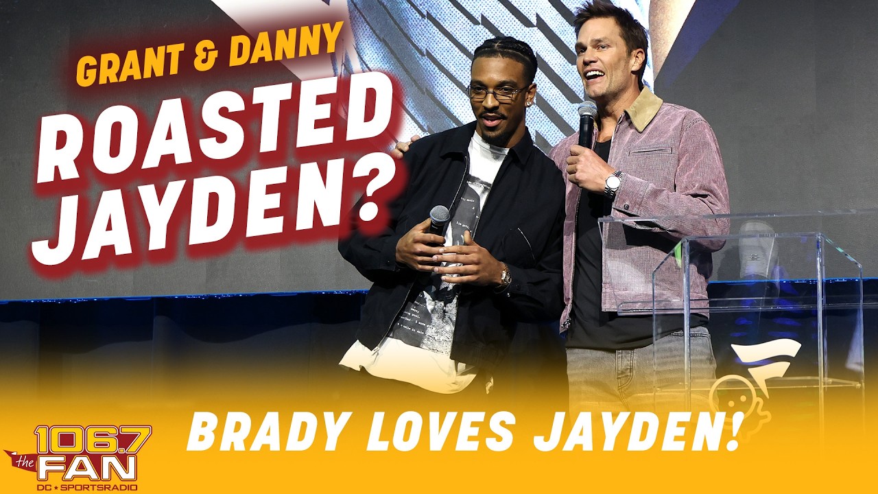 Tom Brady Roasts Commanders QB Jayden Daniels! | Grant & Danny