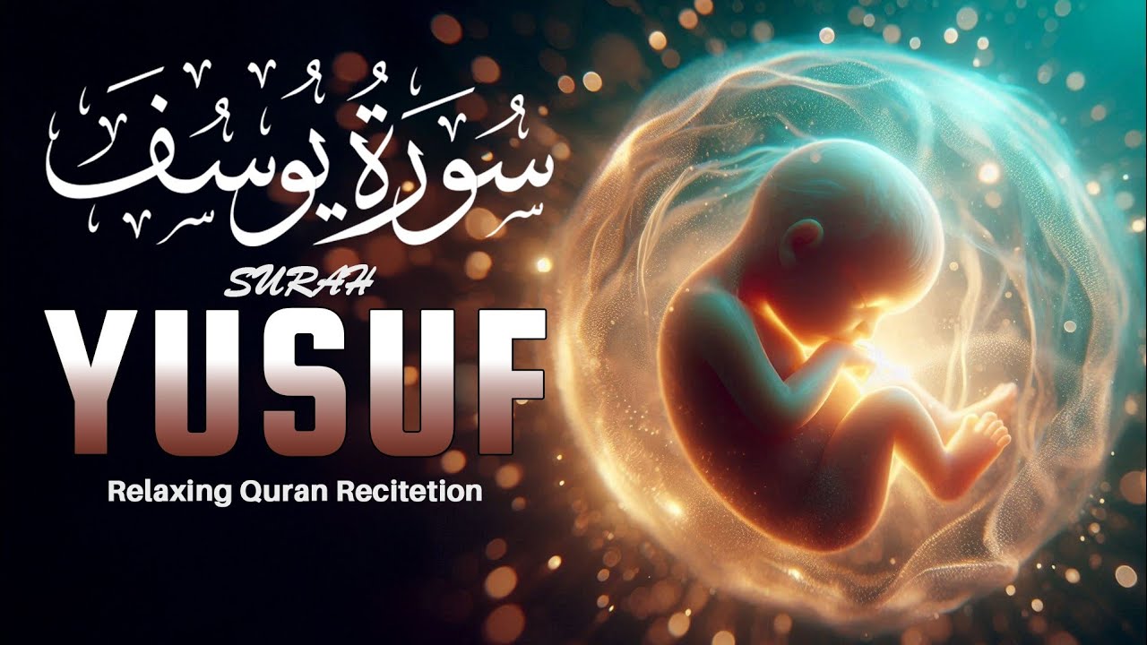 Surah Yusuf سورة يوسف | Pregnant Mother Must Listen Everyday Quran Ruqyah for Your Upcoming Baby 13