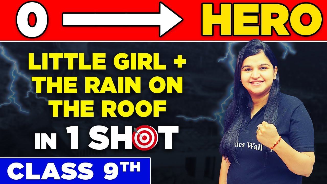 LITTLE GIRL + THE RAIN ON THE ROOF in One Shot - From Zero to Hero || Class 9th