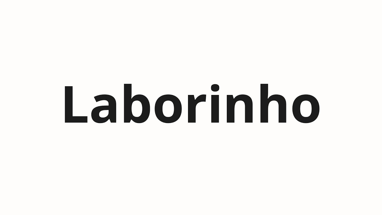 Как произносить Laborinho