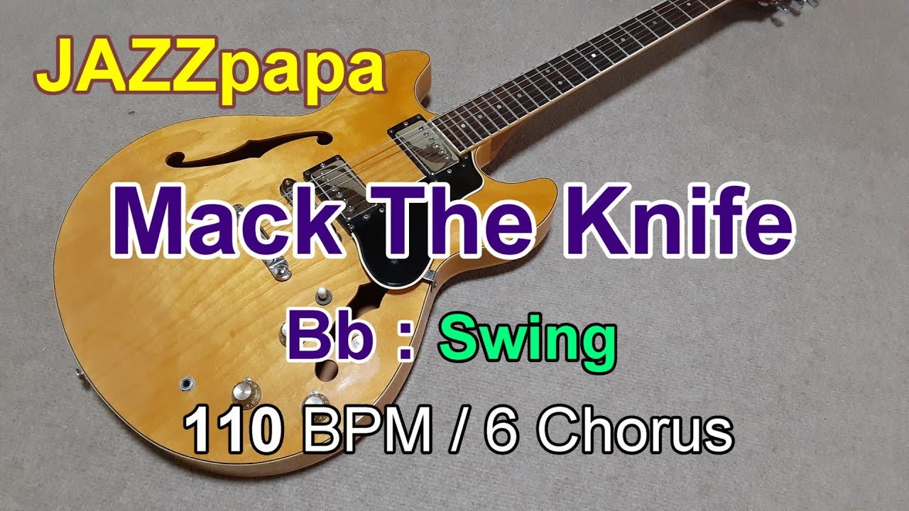 Mack The Knife  / Backing : Bb / Swing / 110 BPM / 12 Chorus / マックザナイフ