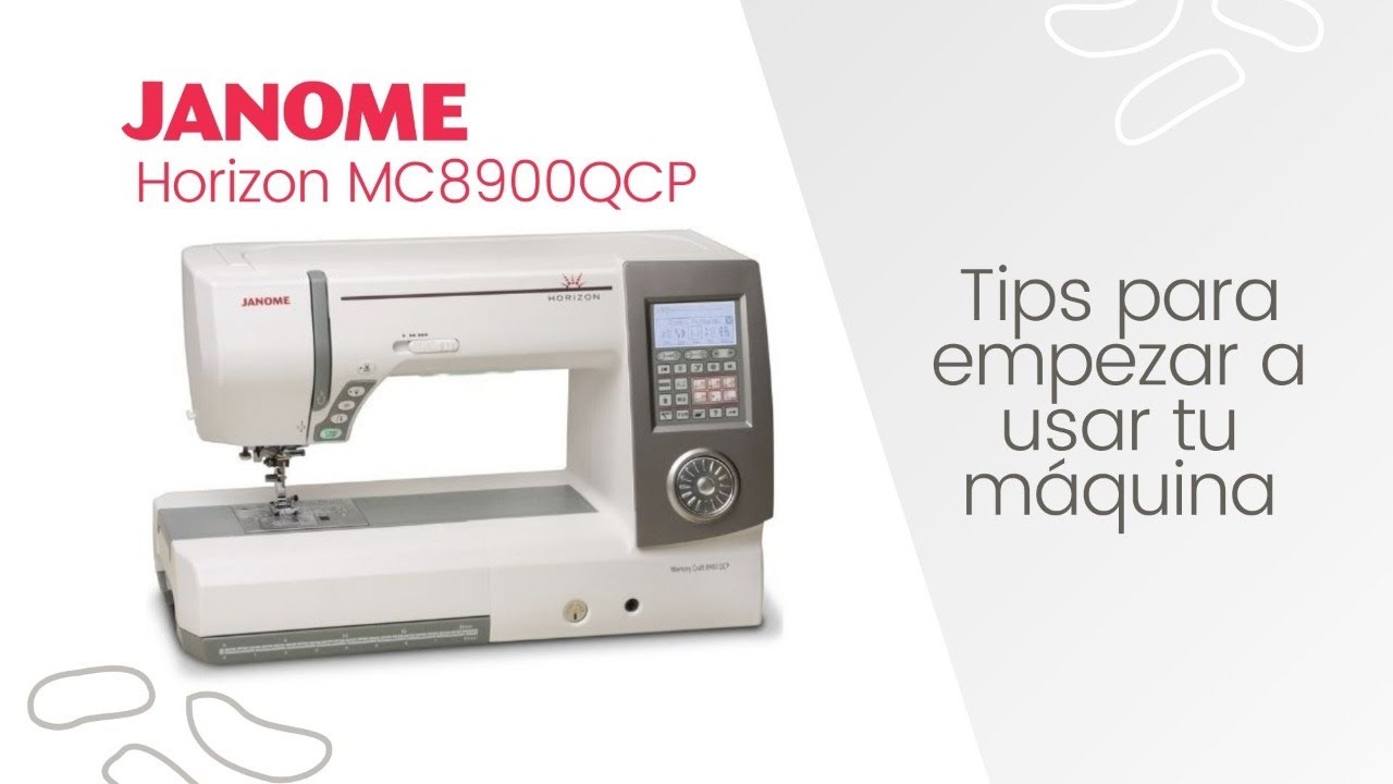 Janome Argentina - Tips para comenzar a usar tu Horizon Memory Craft 8900 QCP