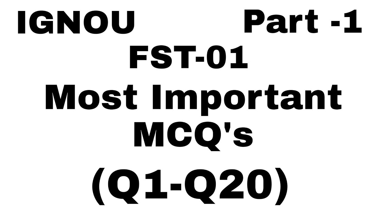 FST-1 important MCQ questions (1-20) ignou
