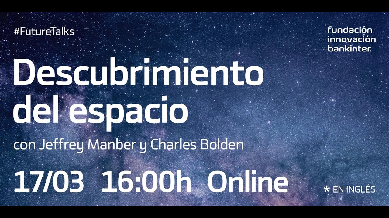 #FutureTalks: Descubrimiento del espacio con Jeffrey Manber