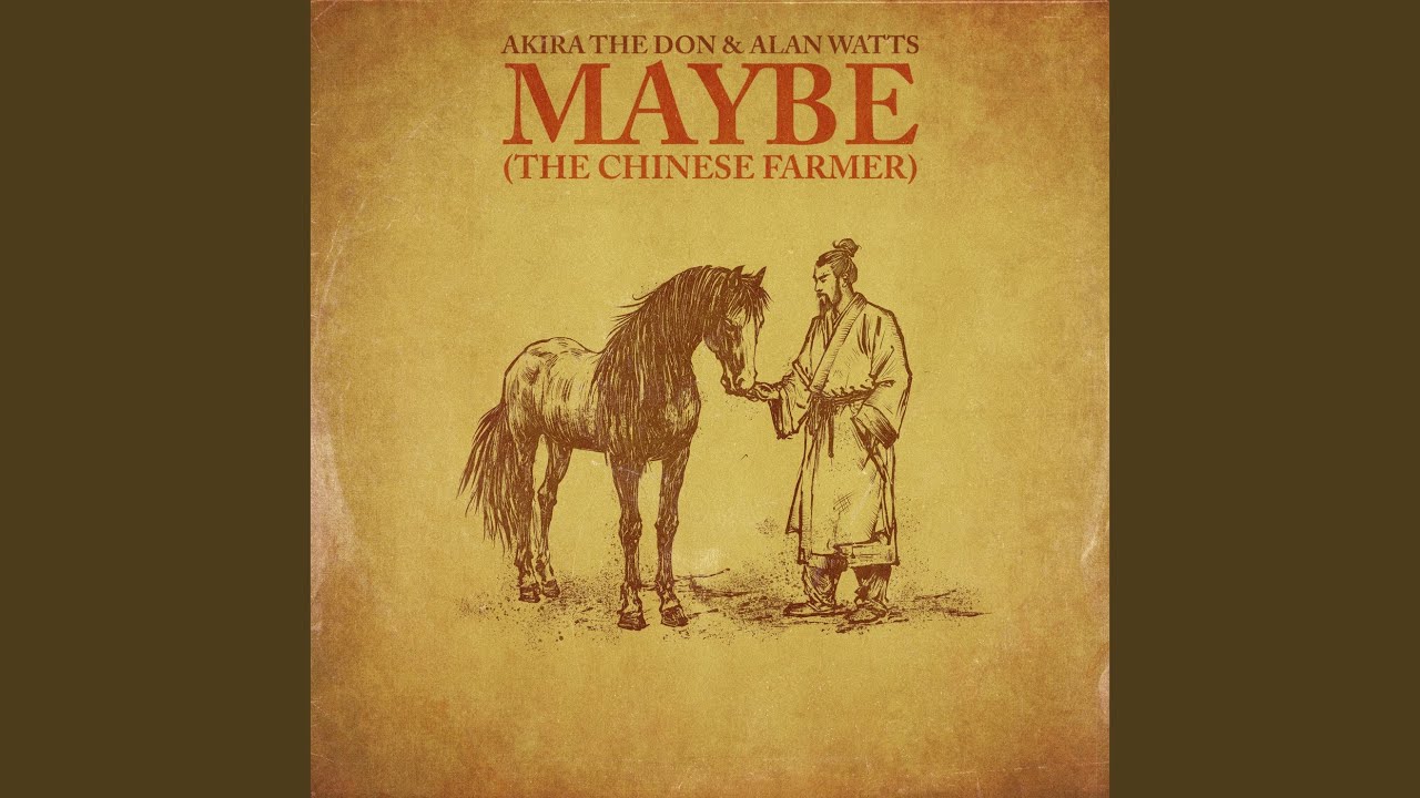 MAYBE (THE CHINESE FARMER)