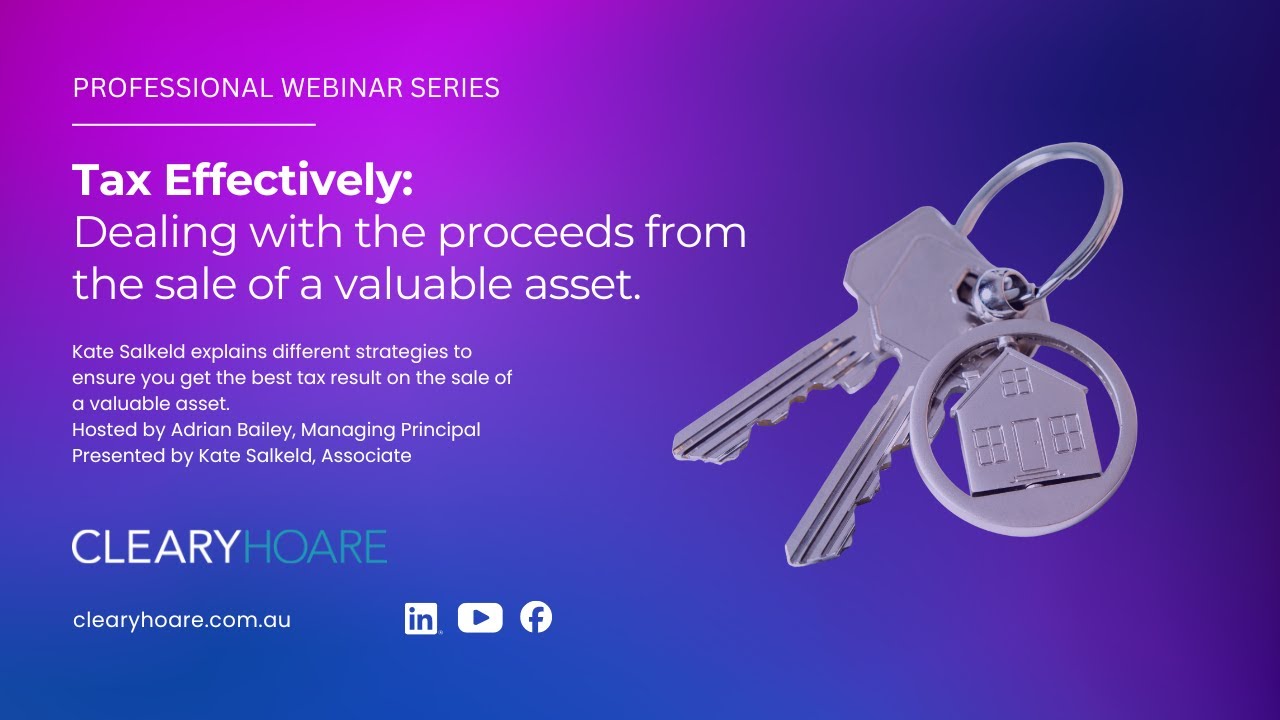 Tax Effectively Dealing with the Proceeds of the Sale of a Valuable Asset