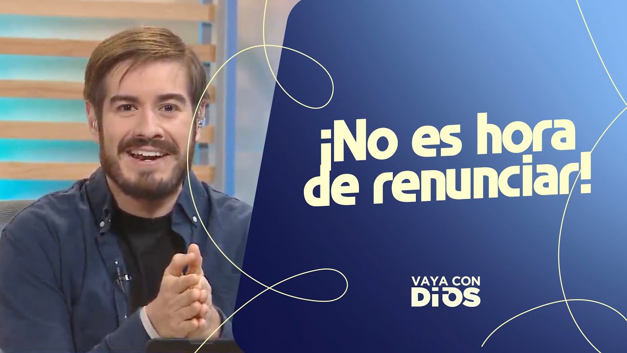 ¡No es hora de renunciar!. - VCD. Ep. 1631