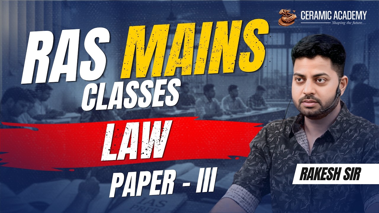 Paper 3 - Law | Introduction | RAS Mains Classes | RAS Mains Law  | Rakesh Sir | Ceramic Academy
