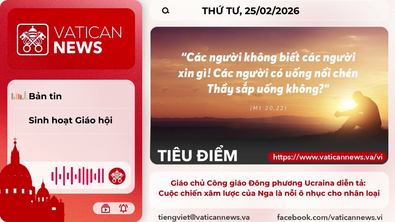 Radio thứ Tư 25/02/2026 - Vatican News Tiếng Việt