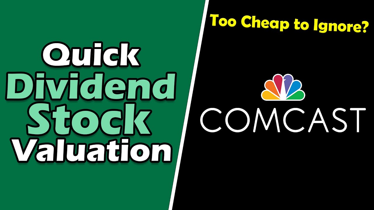 Comcast has Become Laughably Cheap - CMCSA Dividend Growth Stock Quick Valuation