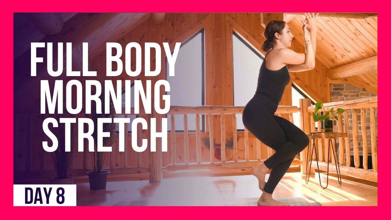 10 min FULL BODY Stretch Wake Up Yoga &ndash; Day #8 (FULL BODY MORNING YOGA)