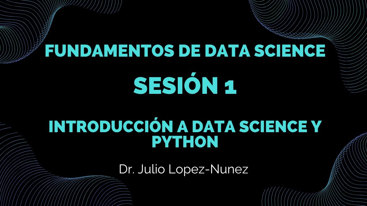 Aprende Data Science con Python desde Cero | Curso Completo – Sesión 1