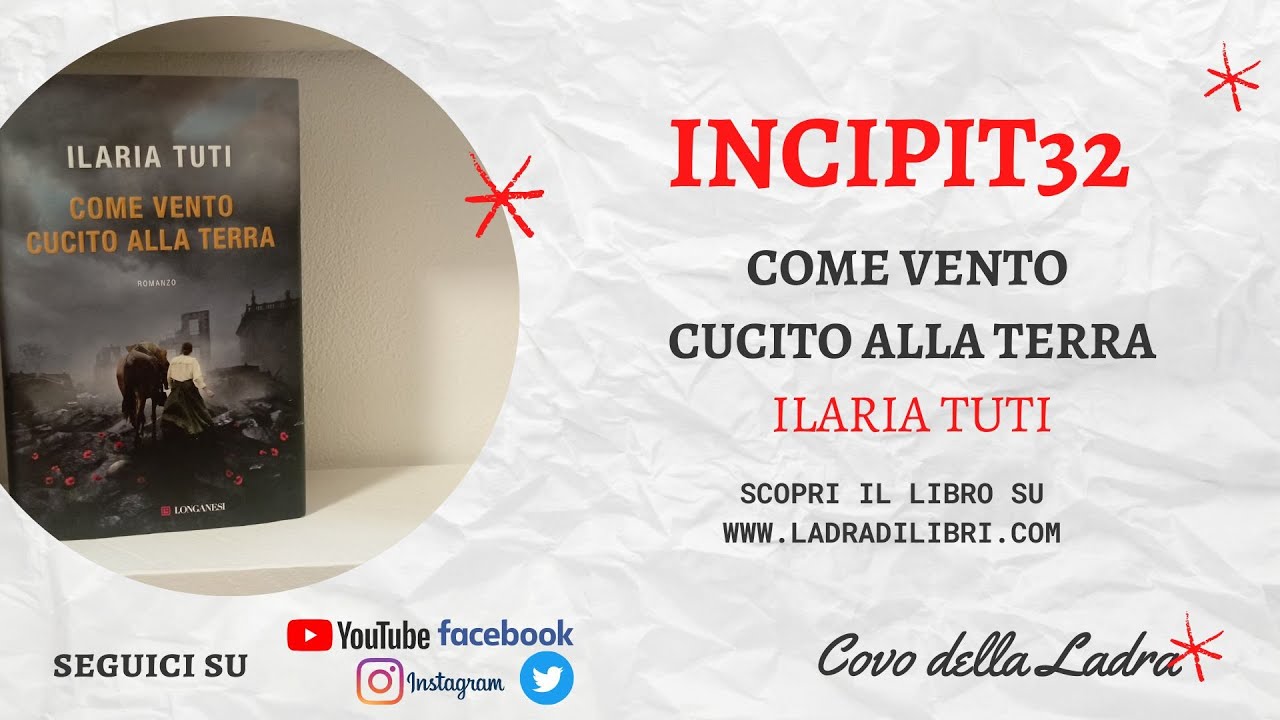 Incipit32 - Come vento cucito alla terra di Ilaria Tuti 📚
