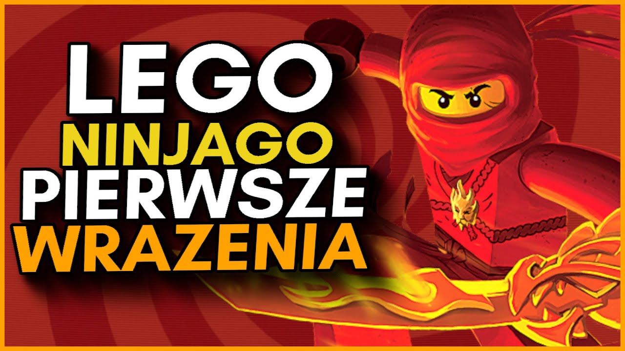 LEGO NINJAGO - MOJE PIERWSZE WRAŻENIA!