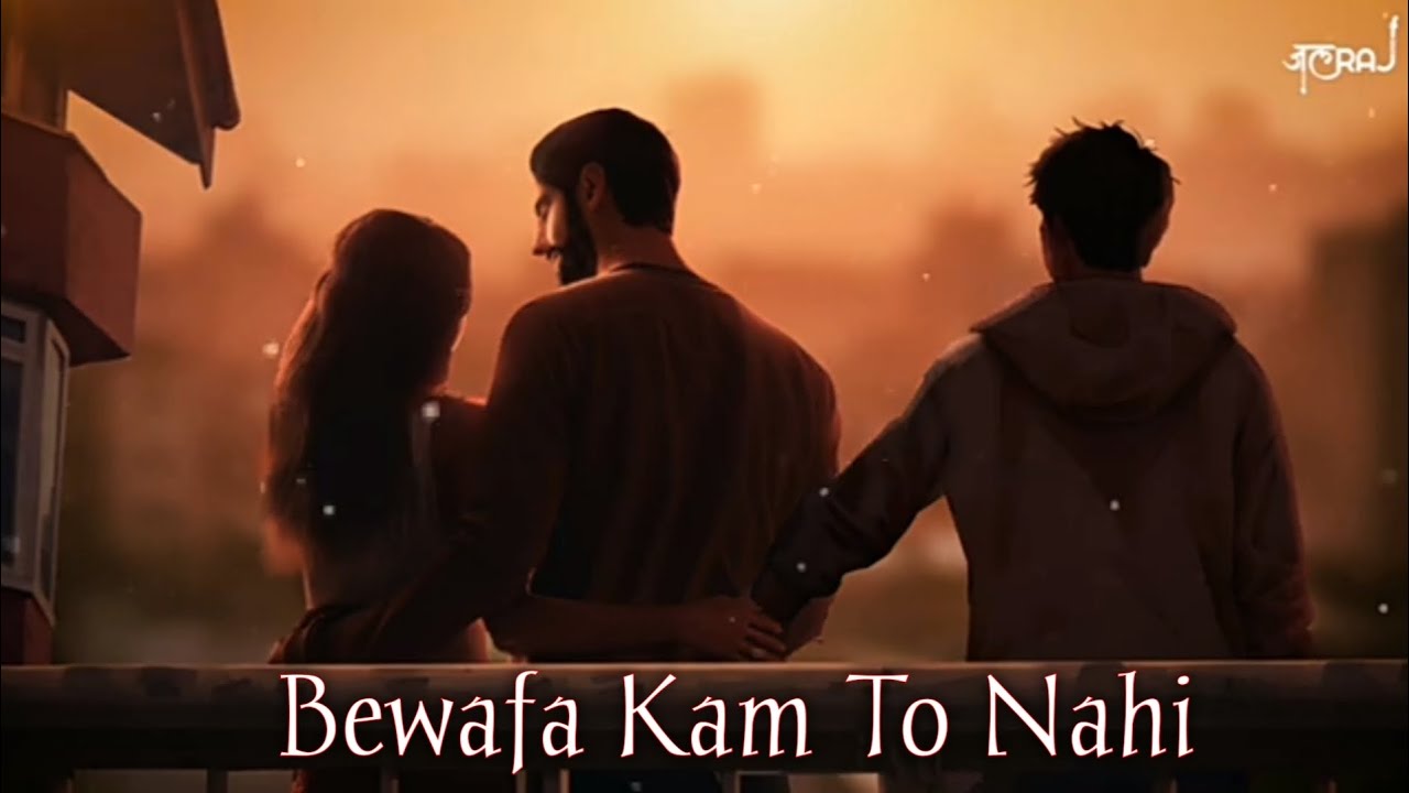 Bewafa Kam To Nahi 