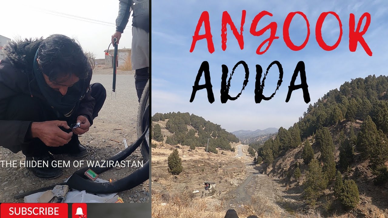 angoor adda | Pak Afghan Border |Wana | Makeen | Razmak | Talismati Tour | South  Wazirastan | KPK