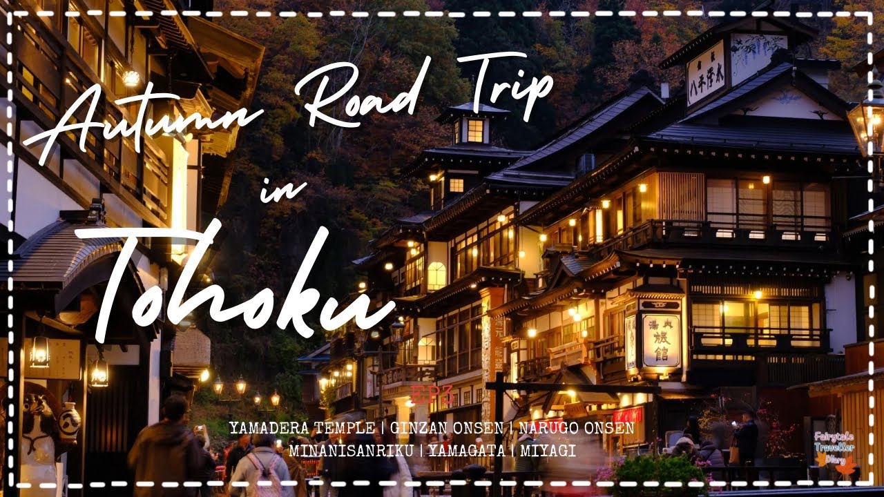 Autumn Road Trip in Tohoku ใบไม้เปลี่ยนสีที่โทโฮคุ🍁 EP3 Yamadera temple, Ginzan onsen, Naruko Gorge