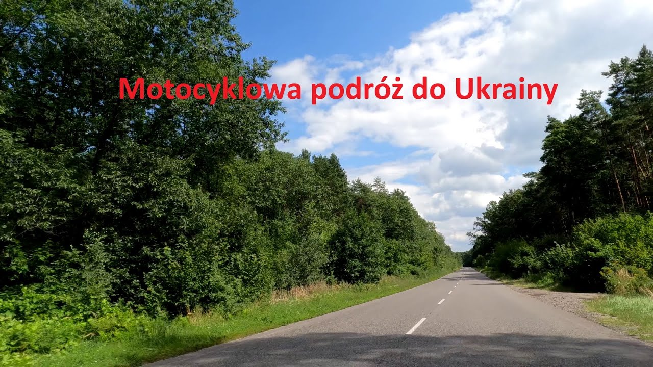 🎥 Motocyklowa podróż do Ukrainy — od granicy w Hrebennem do miasta Równe
