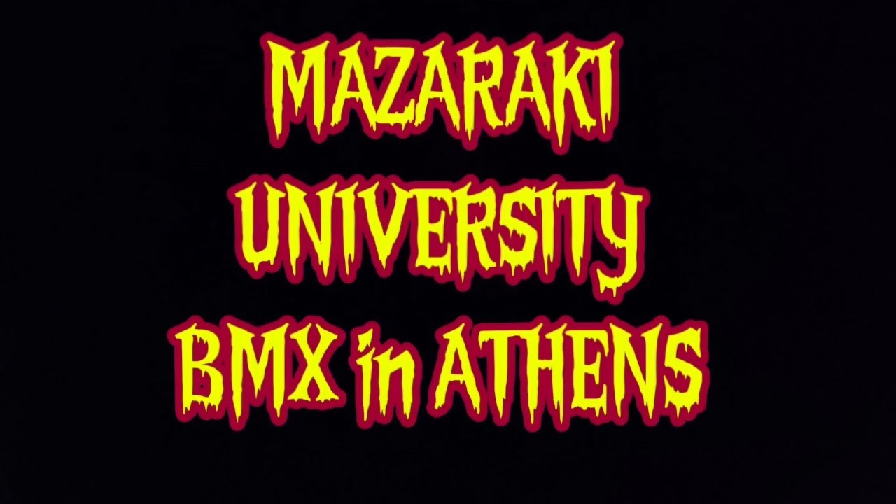 BMX ATHENS-GREECE KOUKLAS MAZARAKI VOL11 (MAZARAKI UNIVERSITY 90s)