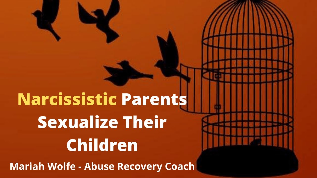 Narcissistic Parents Sexualize Their Children |🏀