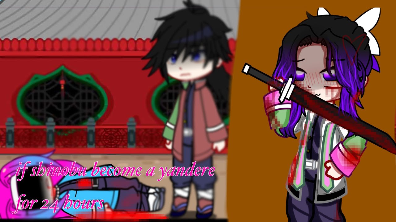 if shinobu become a yandere for 24 hours || gacha club || || giyushino || || kny || || my au ||