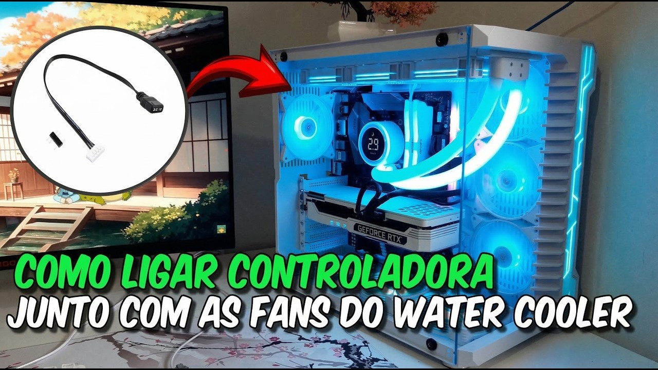 COMO LIGAR WATER COOLER NA CONTROLADORA DAS FANS