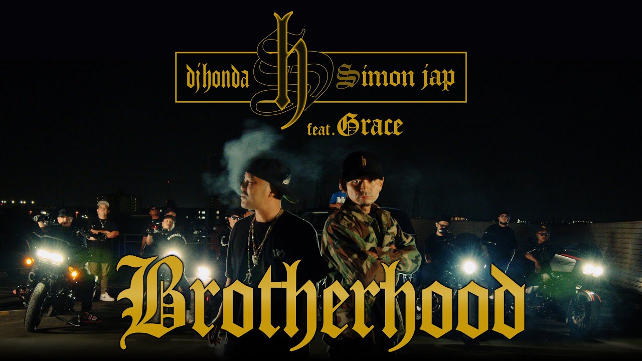 dj honda × SIMON JAP - Brotherhood feat. GRACE（Official Music Video）
