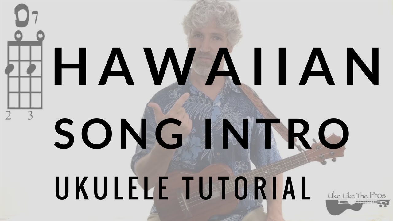 Hawaiian Ukulele Music Introduction Tutorial (with Chords)