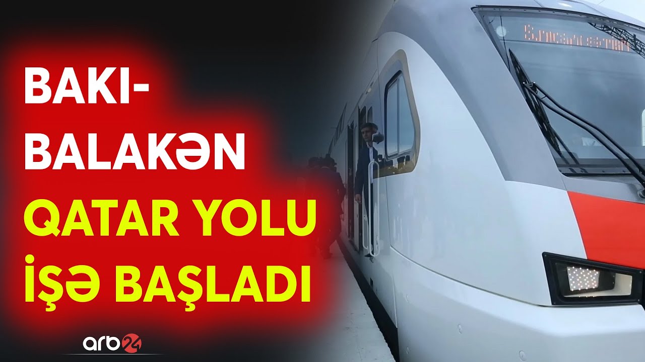 ŞAD XƏBƏR! - Bakı-Balakən qatarı fəaliyyətə başladı - QİYMƏTLƏR...