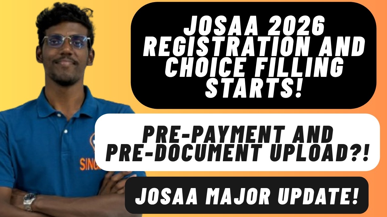 JoSAA Counselling 2026 Registration and Choice Filling Open | JoSAA Pre-payment and pre - document! 