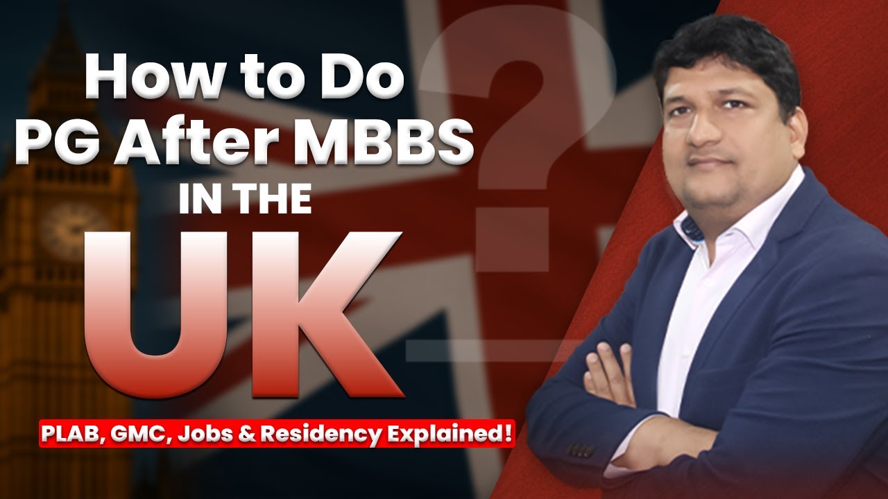 PG in UK After MBBS—Complete Guide: PLAB, Salaries, and Mistakes to Avoid