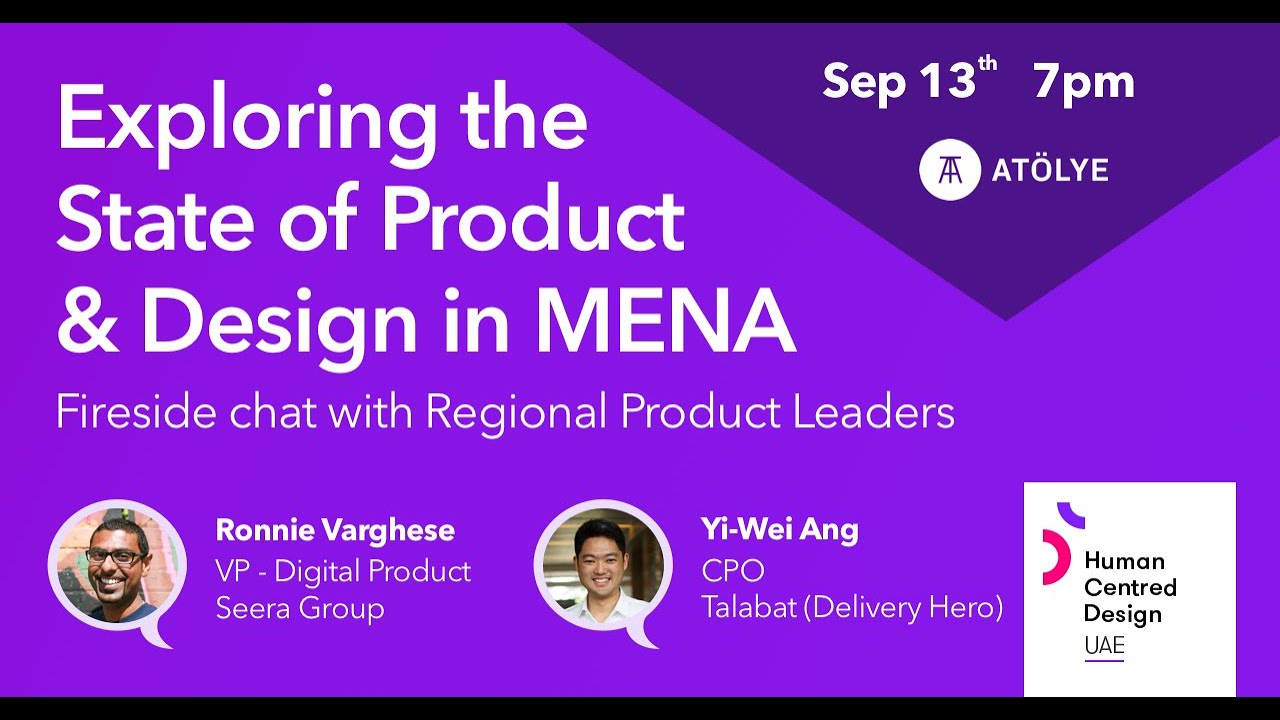 Exploring the State of Product & Design in MENA by Human Centred Design (HCD) UAE Meetup