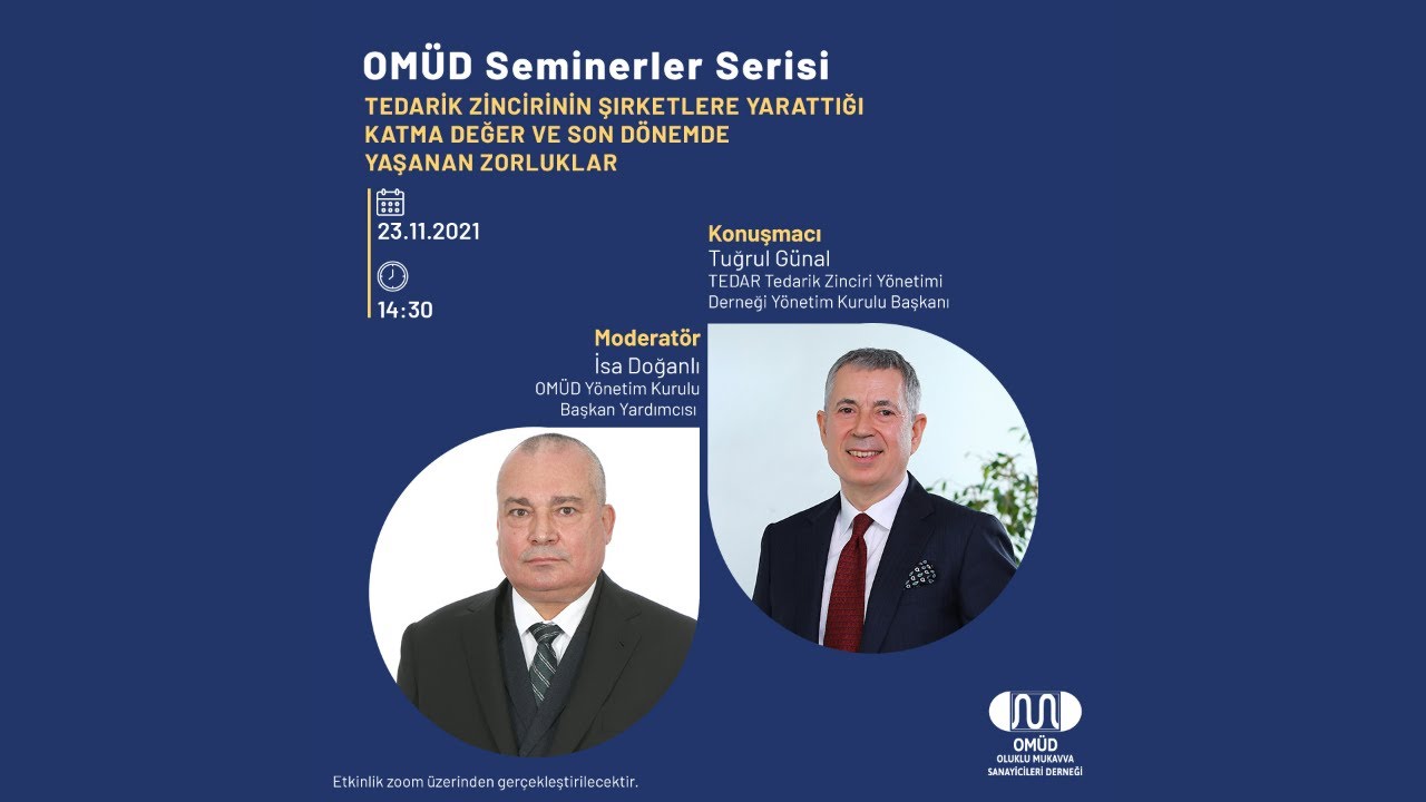 OM&Uuml;D Seminerler Serisi:  ''Tedarik Zincirinin Şirketlere Yarattığı Katma Değer ve Yaşanan Zorluklar&rdquo;