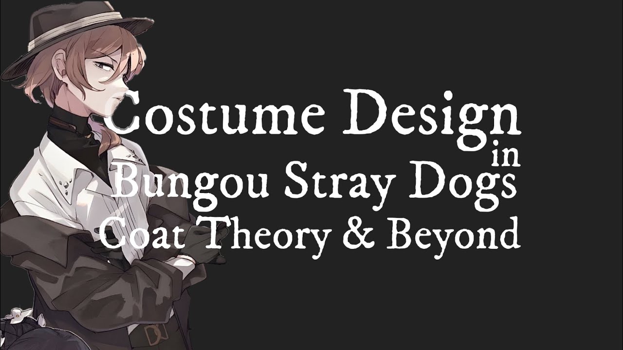 Costume Design in Bungou Stray Dogs: Coat Theory & Beyond