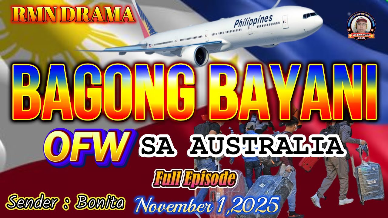 BAGONG BAYANI * Sender : Bonita * OFW Sa Australia * November 1,2025