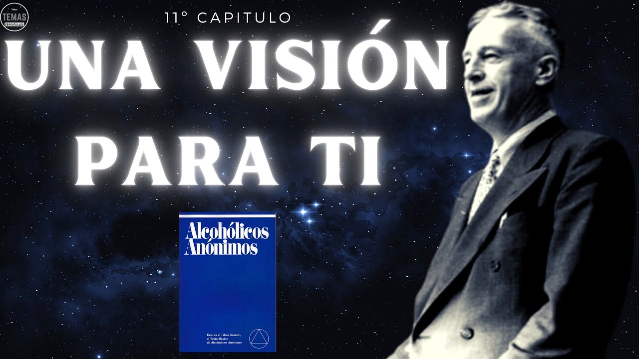 Una visi&oacute;n para ti  /11&ordm; Capitulo Libro Azul AA / #podcast