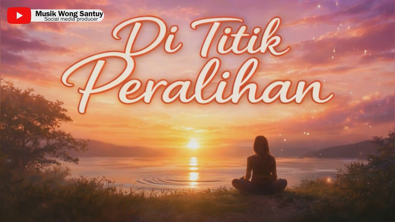 Di Titik Peralihan | Lagu Renungan Tentang Masa yang Berganti