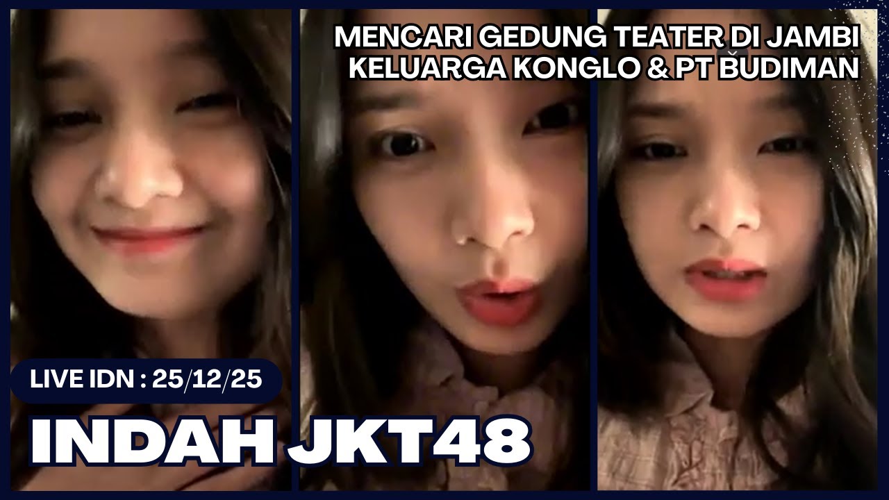 CERITA INDAH PAS MASA MUDA DAHULU !! | Indah JKT48 IDN LIVE | 25/12/25