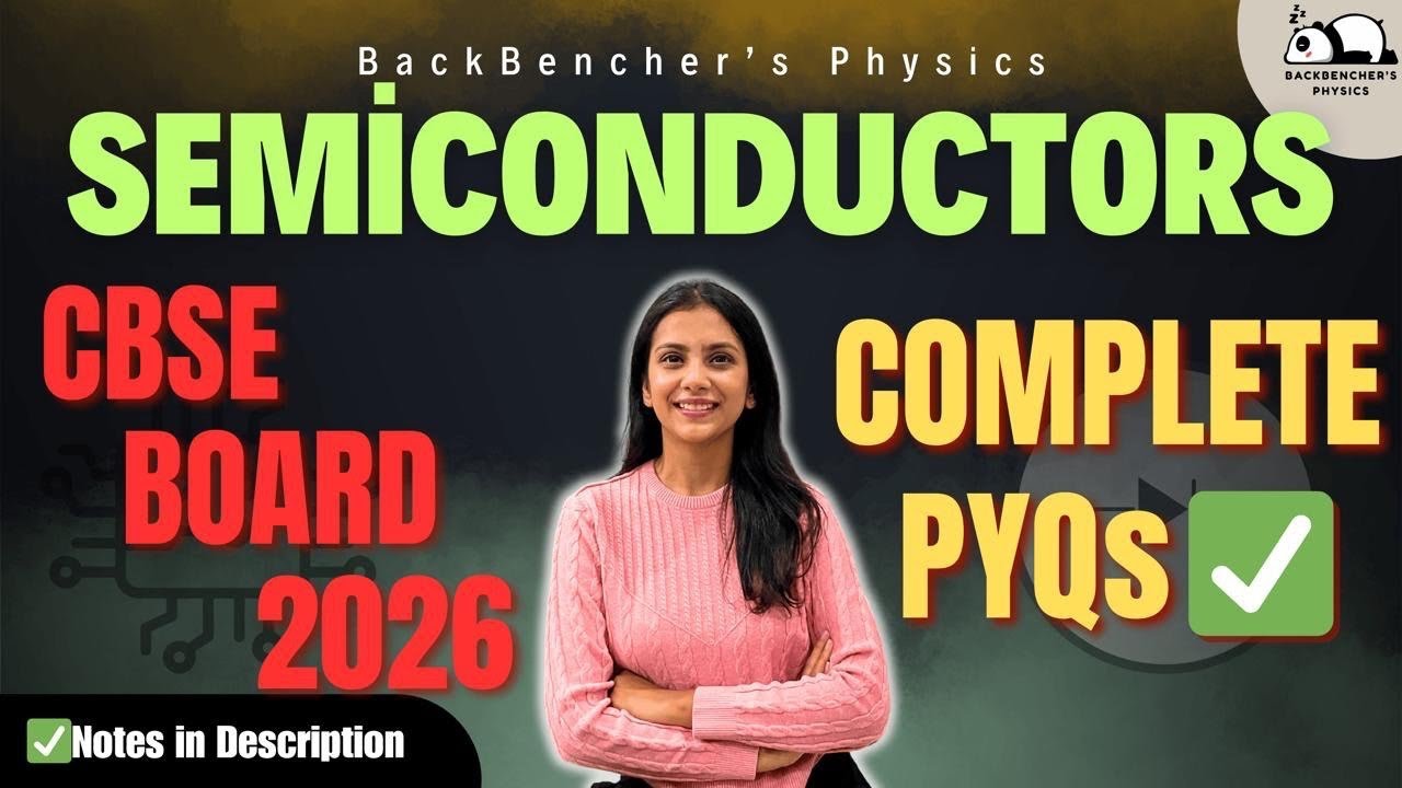 Semiconductors Class 12 Physics | Complete PYQs (Previous Year Questions) | CBSE Board 2026