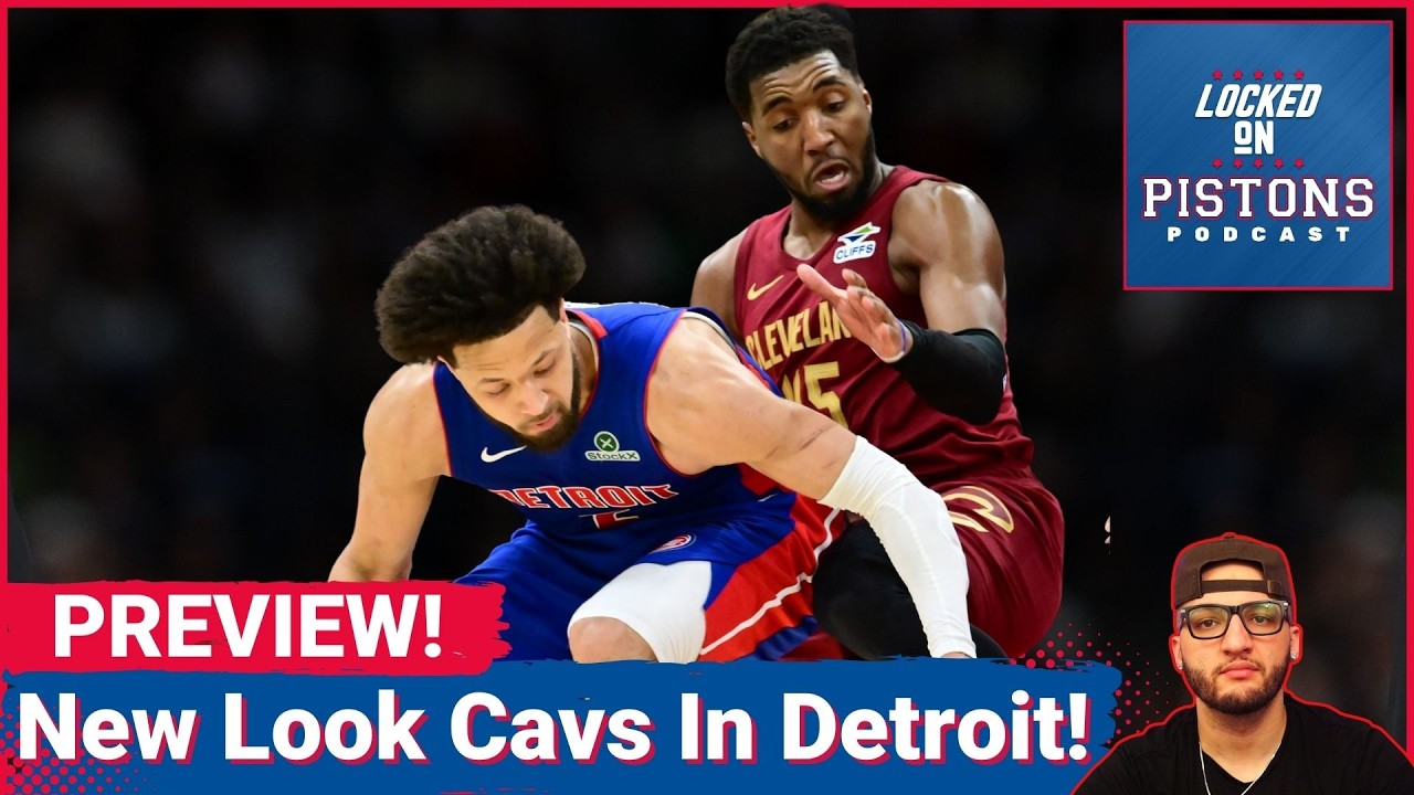PREVIEW: Have The Cleveland Cavaliers Proven To Be Biggest Threat To Detroit Pistons In The East?