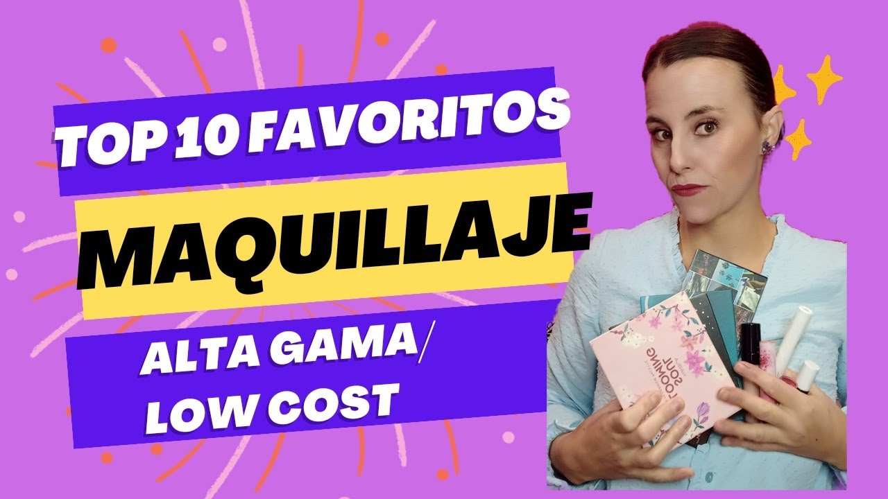 🔥Top 10 Favoritos del Momento/Maquillaje Alta Gama/Low Cost/Miriam Cecilia/juncal González