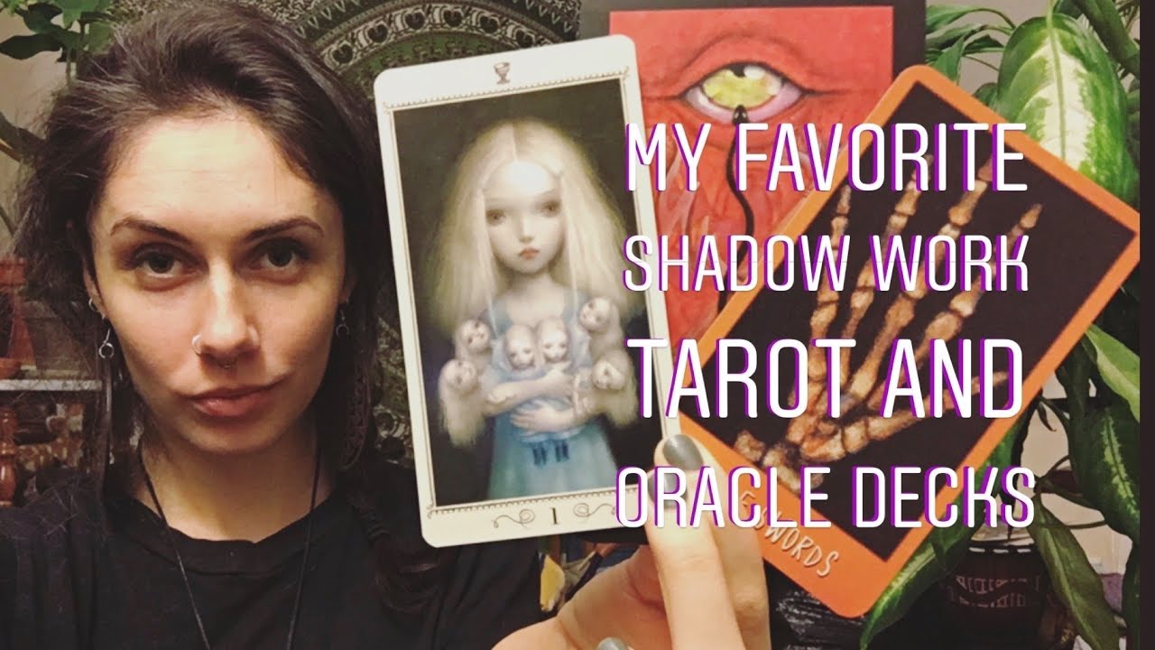 MY FAVORITE SHADOW WORK TAROT AND ORACLE DECKS