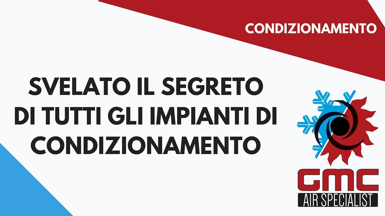 Svelato il segreto di tutti gli impianti di condizionamento