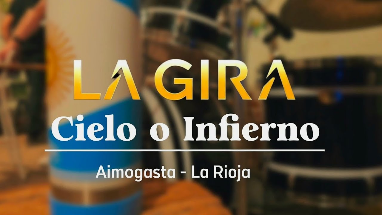La Gira - Cielo o Infierno (video oficial)