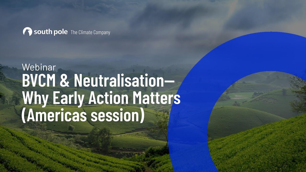 BVCM & Neutralisation - Why Early Action Matters (Americas Session)