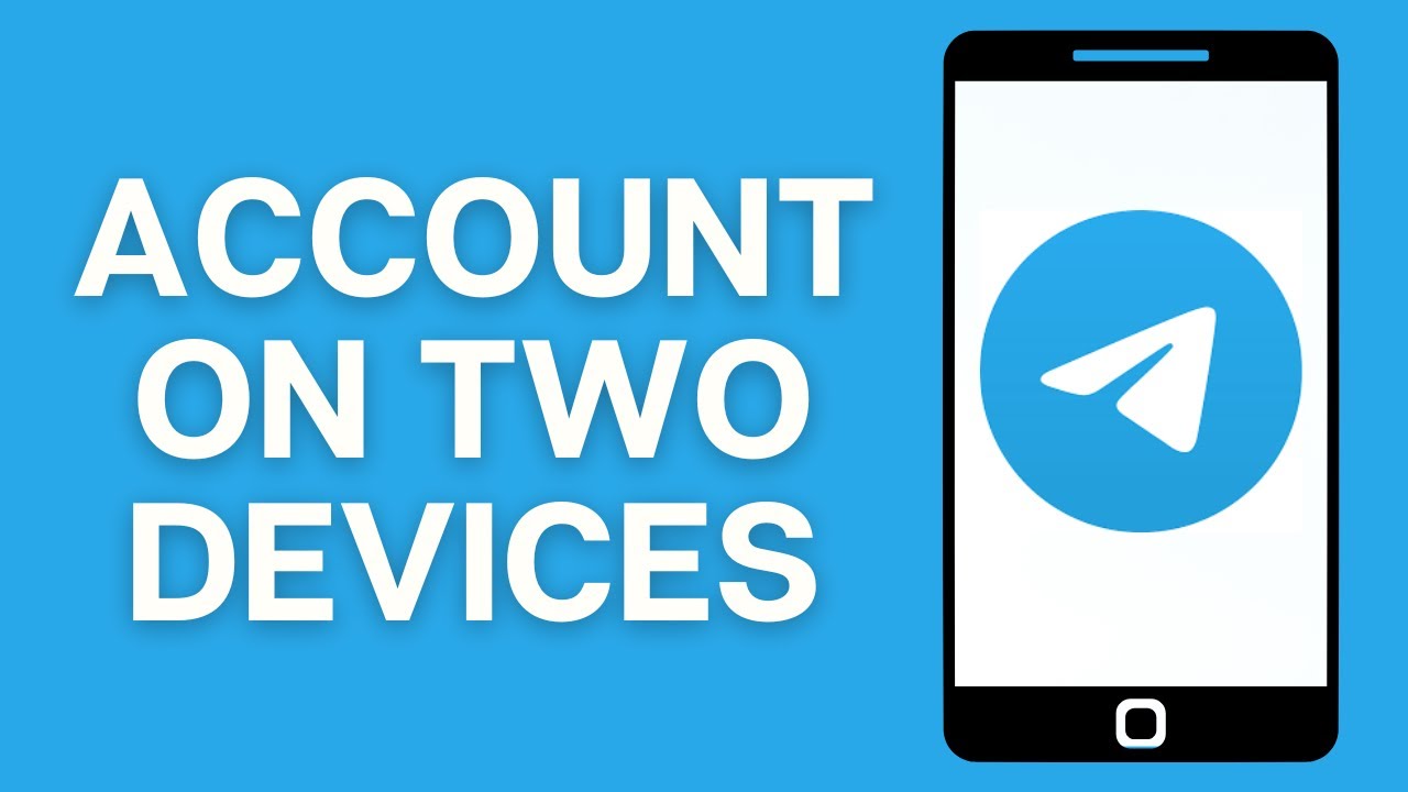 How to Use One Telegram Account on Two Devices