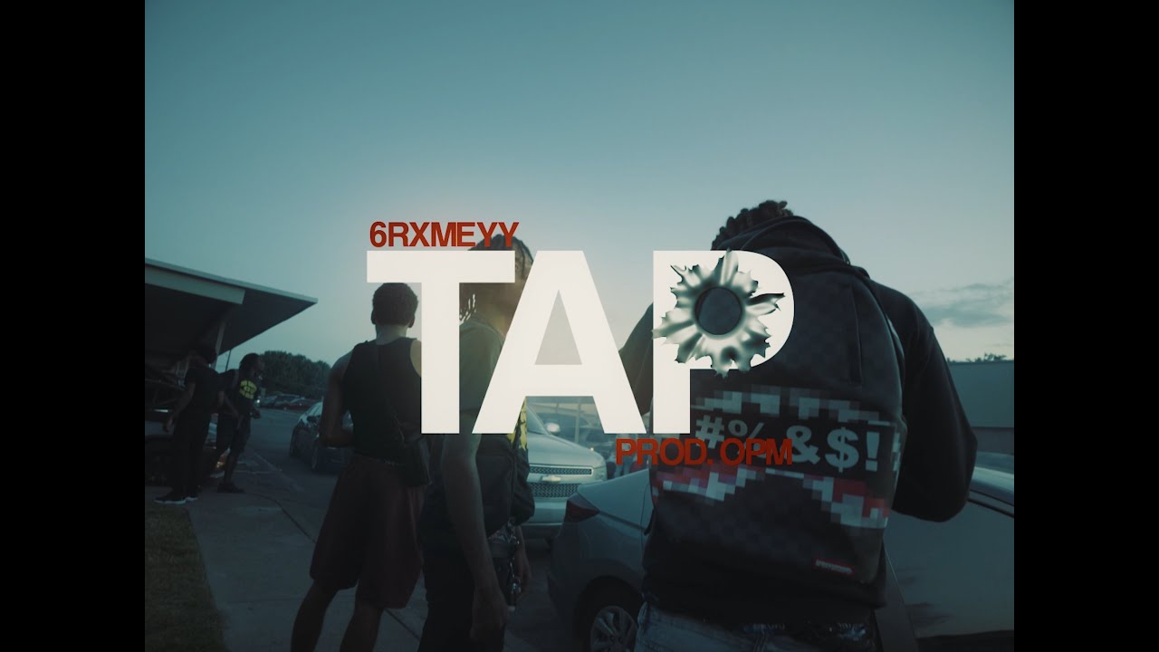 6rxmeyy - Tap (Official Music Video)