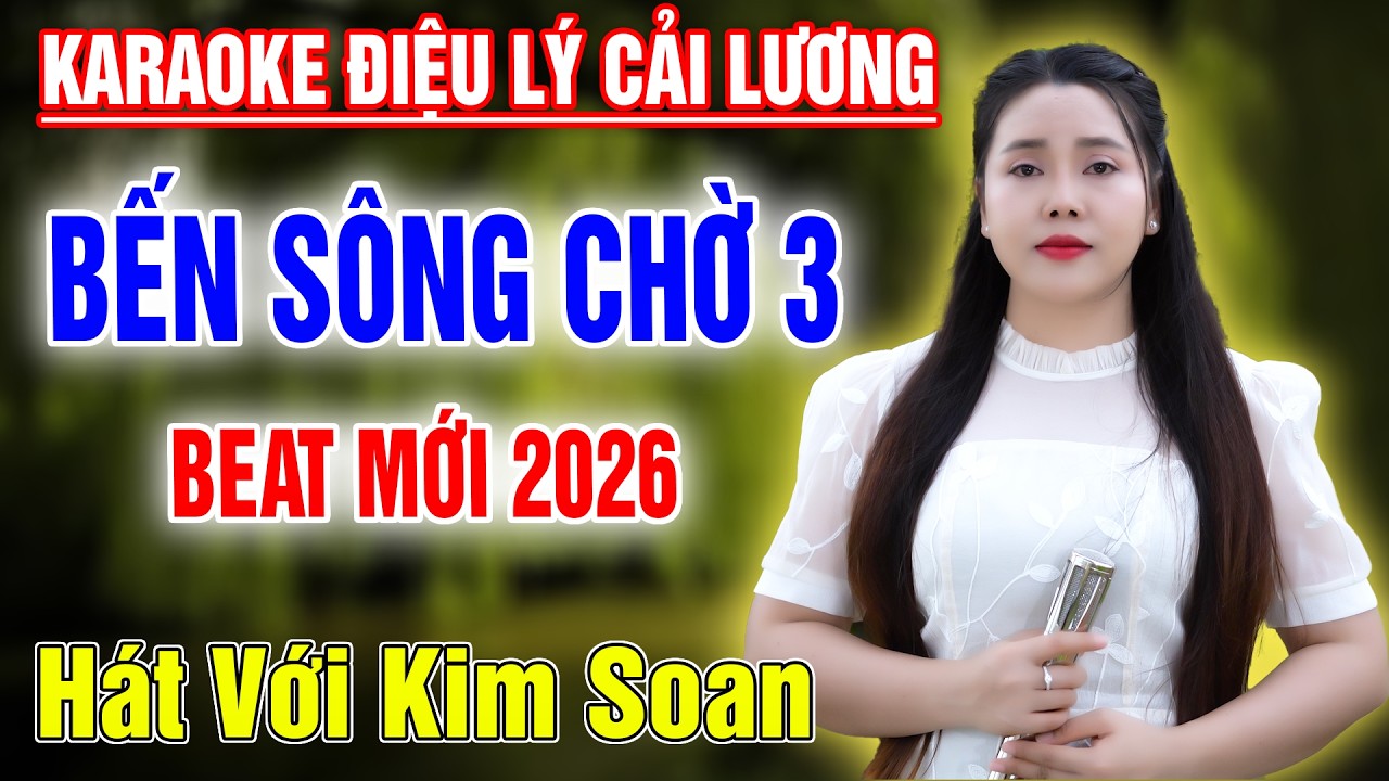 Karaoke Bến Sông Chờ 3 ➤ Beat Mới 2026 ➤ Song Ca Cùng Kim Soan ➤ Karaoke Thiếu Giọng Nam
